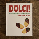 DOLCI! American Baking with an Italian Accent