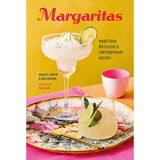 Margaritas: More Than 45 Classic & Contemporary Recipes Book