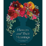 Flowers and Their Meanings Book: The Secret Language and History of Over 600 Blooms