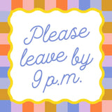 Please Leave By 9PM Cocktail Napkins