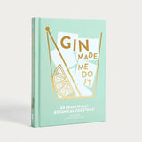 Gin Made Me Do It Book