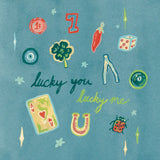 "Lucky You, Lucky Me" Luck Icon Art Print (8x10)