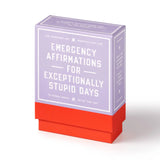 Emergency Affirmations for Exceptionally Stupid Days: 100 Inspiring-ish Mantras for Life