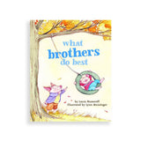 What Brothers Do Best by Laura Numeroff and Lynn Munsinger