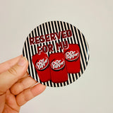 Reserved For My Dr. Pepper Ceramic Coaster