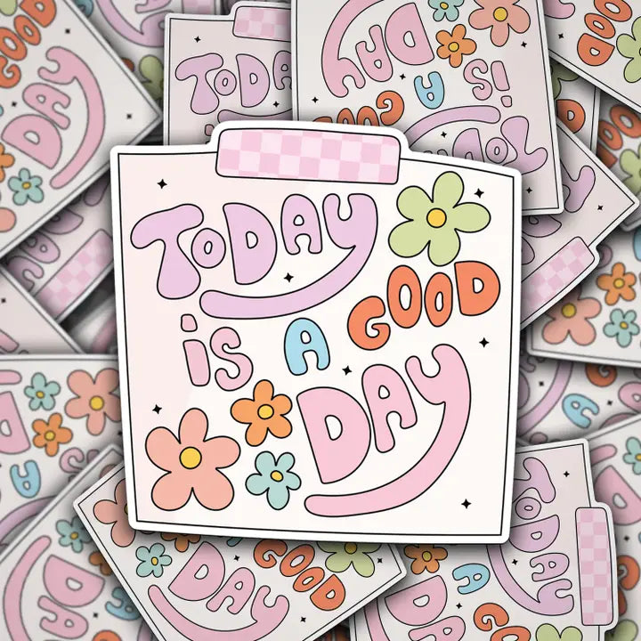 'Today Is A Good Day' Vinyl Decal Sticker