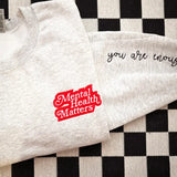Mental Health Matters Embroidered Crewneck Sweatshirt