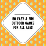 On-the-Go Amusements: 50 Games to Play Outside