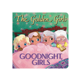 The Golden Girls: Goodnight, Girls (Board Book)