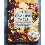 Grazing Table Book, Creating Butter Boards & Food Platters