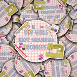 Hot Girls Have Grandma Hobbies Vinyl Sticker
