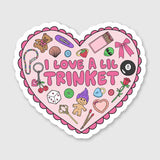 I Love A Lil' Trinket Vinyl Sticker
