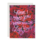 Have I Told You How Much I Love You?, Greeting Card