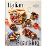 Italian Snacking: Sweet and Savory Recipes for Every Hour of the Day