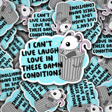 I Can't Live Laugh Love in These Damn Conditions Vinyl Decal Sticker