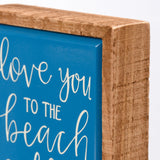 Love You To The Beach And Back Mini Wooden Box Sign