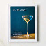 The Martini: The Ultimate Guide To A Cocktail Icon, Cocktail Book