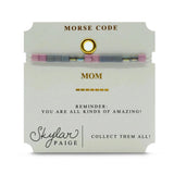 Mom, Skylar Paige Morse Code Bracelet