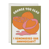 Orange You Glad I Remembered Our Anniversary? Greeting Card
