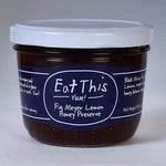 Eat This Yum Fig Meyer Lemon Honey Preserve Jam