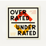 Overrated | Underrated: It's a Game About Other People's Opinions, No Matter How Dumb They Are