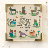 Natural Life Every Cat Has A Home Corner Magnet Keepsake