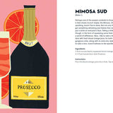 Prosecco Made Me Do It Book: 60 Seriously Sparkling Cocktails