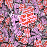 'Do You Like Scary Movies?' Vinyl Sticker