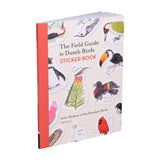 Field Guide To Dumb Birds Sticker Book: 100+ Stickers of the Dumbest Birds