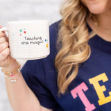 'Teachers Are Magic' Ceramic Mug