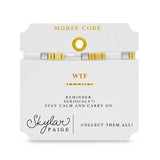 WTF, Skylar Paige Morse Code Bracelet