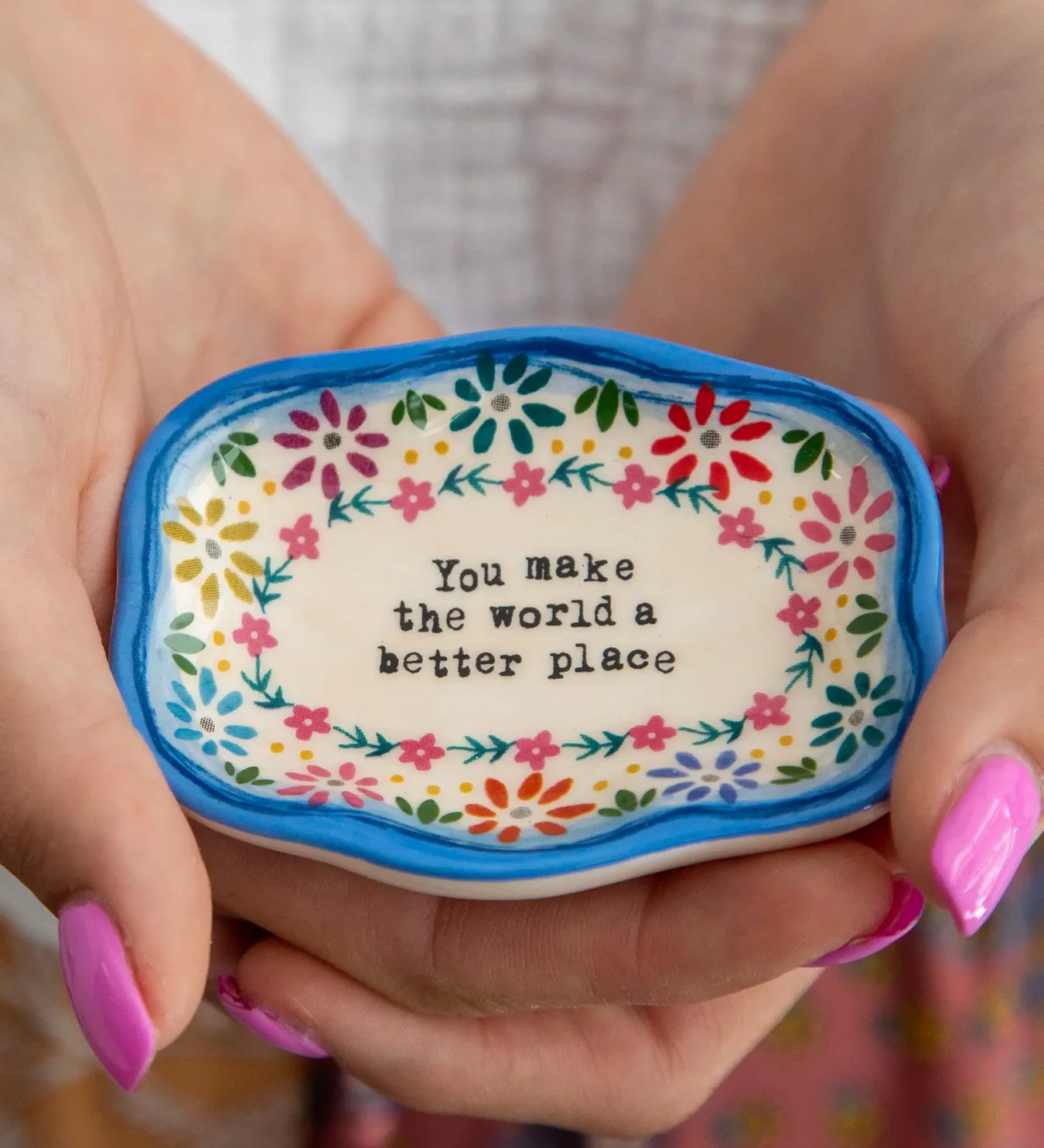 Natural Life Artisan Trinket Dish, You Make The World A Better Place